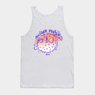 Pufferfish pun Mother Puffer Tank Top